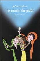 Couverture du livre « Le retour du Jeudi » de Jerome Lambert aux éditions Ecole Des Loisirs