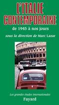 Couverture du livre « L'Italie contemporaine ; de 1945 à nos jours » de Marc Lazar aux éditions Fayard