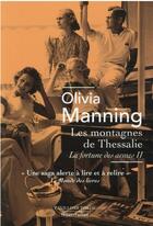 Couverture du livre « La fortune des armes Tome 2 : les montagnes de Thessalie » de Olivia Manning aux éditions Robert Laffont
