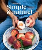 Couverture du livre « Simple & naturel : mes recettes et rituels bien-être au fil des saisons » de Linda Louis et Clemence Catz aux éditions Albin Michel