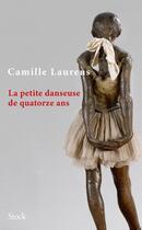 Couverture du livre « La petite danseuse de quatorze ans » de Camille Laurens aux éditions Stock
