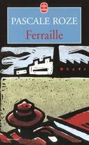 Couverture du livre « Ferraille » de Roze-P aux éditions Le Livre De Poche