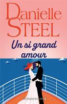 Couverture du livre « Un si grand amour » de Danielle Steel aux éditions Presses De La Cite