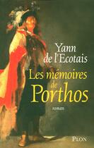Couverture du livre « Les Memoires De Porthos » de Yann De L'Ecotais aux éditions Plon