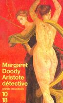 Couverture du livre « Aristote detective » de Margaret Doody aux éditions 10/18