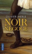 Couverture du livre « Noir négoce » de Olivier Merle aux éditions Pocket