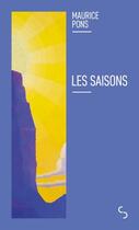 Couverture du livre « Les saisons » de Maurice Pons aux éditions Christian Bourgois