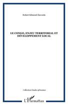 Couverture du livre « Le congo, enjeu territorial et developpement local » de Ziavoula R E. aux éditions Editions L'harmattan