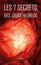 Couverture du livre « Les 7 secrets des jours heureux » de Luc Pouget aux éditions Books On Demand