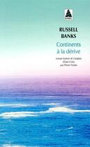 Couverture du livre « Continents à la dérive » de Russell Banks aux éditions Actes Sud