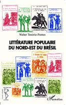 Couverture du livre « Littérature populaire du nord est du Brésil » de Walter Tenorio Pontes aux éditions Editions L'harmattan