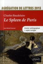 Couverture du livre « Baudelaire, le spleen de paris » de Jean-Michel Gouvard aux éditions Ellipses