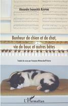 Couverture du livre « Bonheur de chien et de chat vie de bouc et autres bêtes » de Alexandre Ivanovitch Kouprine aux éditions L'harmattan