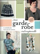 Couverture du livre « Ma garde robe intemporelle ; 16 modèles faciles et chics (2e édition) » de Veronique Portebois aux éditions L'inedite