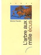 Couverture du livre « L'arbre aux mille écus » de Michel Flandin aux éditions Les Deux Encres