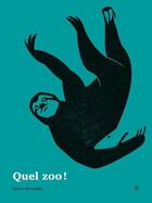 Couverture du livre « Quel zoo ! » de Geert Vervaeke aux éditions Esperluete