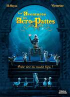 Couverture du livre « Les aventures des acro-pattes Tome 2 : Peste soit du maudit bijou ! » de Victorine aux éditions Il Etait Un Bouquin