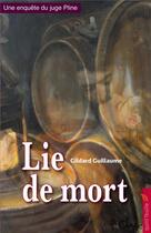 Couverture du livre « Lie de mort » de Gildard Guillaume aux éditions Quint Feuille