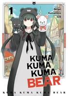 Couverture du livre « Kuma Kuma Kuma bear Tome 1 » de Kumanano et Sergei et 029 aux éditions Meian