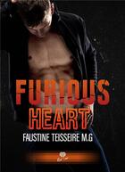 Couverture du livre « Furious heart » de Faustine Teisseire M.G. aux éditions Alter Real
