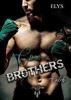 Couverture du livre « Cox brothers - tome 2 : caleb » de Elys aux éditions Plumes De Mimi