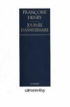 Couverture du livre « Journee D'Anniversaire » de Francoise Henry aux éditions Calmann-levy