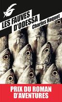 Couverture du livre « Les fauves d'Odessa » de Charles Haquet aux éditions Le Masque