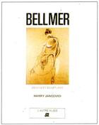 Couverture du livre « Bellmer - dessins et sculptures » de Jancovici Harry aux éditions La Difference