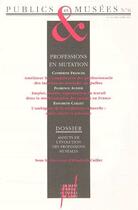 Couverture du livre « Publics et musées t.6 ; professions en mutation » de  aux éditions Pu De Lyon