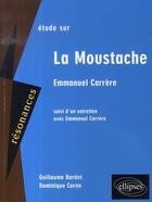Couverture du livre « Carrère ; la moustache » de Bardet Caron aux éditions Ellipses