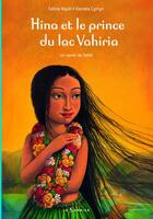 Couverture du livre « Hina et le prince du lac Vahiria ; un conte de Tahiti » de Ripoll/Cytryn aux éditions Le Sorbier