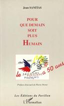 Couverture du livre « Pour que demain soir plus humain : le secours populaire a 50 ans » de Jean Sanitas aux éditions L'harmattan