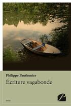 Couverture du livre « Écriture vagabonde » de Philippe Pauthonier aux éditions Editions Du Panthéon