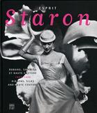 Couverture du livre « L'esprit Staron, 1876-1986 ; gloire, rubans et soieries » de  aux éditions Somogy