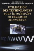 Couverture du livre « Utilisation des technologies pour la recherche sur l'éducation scientifique » de Martin Riopel aux éditions Presses De L'universite De Laval