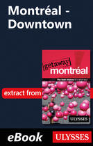 Couverture du livre « Montréal - Downtown » de Ulysses Collective aux éditions Ulysse