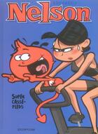 Couverture du livre « Nelson Tome 5 : super casse-pieds » de Christophe Bertschy aux éditions Dupuis