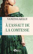 Couverture du livre « À l'assaut de la Comtesse » de Vanessa Kelly aux éditions Milady