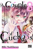 Couverture du livre « A couple of cuckoos Tome 8 » de Miki Yoshikawa aux éditions Pika