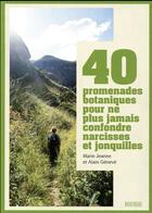 Couverture du livre « 40 promenades botaniques pour ne plus jamais confondre narcisses et jonquilles » de Alain Geneve et Marie-Jeanne Geneve aux éditions Rouergue