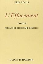 Couverture du livre « L'Effacement » de Louis Erik aux éditions L'age D'homme