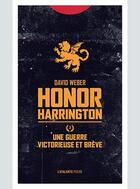 Couverture du livre « Honor Harrington Tome 3 : une guerre victorieuse et brève » de David Weber aux éditions L'atalante