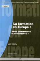 Couverture du livre « La formation en Europe ; entre performance et conccurence? » de Helene Pauliat aux éditions Pu De Limoges