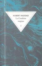 Couverture du livre « La condition magique » de Hubert Haddad aux éditions Zulma
