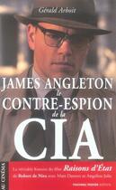 Couverture du livre « James angleton, le contre-espion de la CIA » de Gérald Arboit aux éditions Nouveau Monde