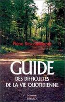 Couverture du livre « Guide des difficultes de vie quotidienne » de Pierre Descouvemont aux éditions Jubile