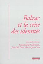 Couverture du livre « Balzac et la crise des identites » de Jose-Luis Diaz aux éditions La Simarre