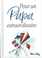 Couverture du livre « Pour un papa extraordinaire » de Helen Exley aux éditions Exley