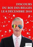 Couverture du livre « Discours du roi des Belges le 8 decembre 2018 » de  aux éditions Maelstrom