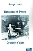 Couverture du livre « Mon enfance en Ardèche ; chroniques d'antan » de Solange Richard aux éditions La Boite A Pandore